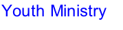 Youth Ministry
